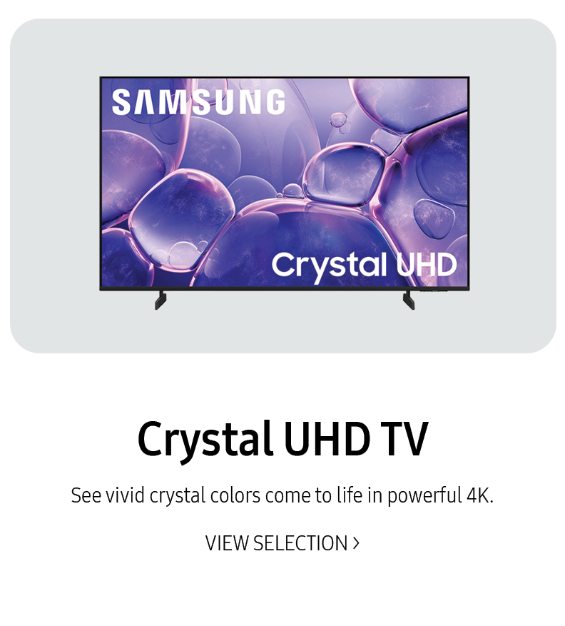 Crystal UHD TVs